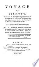 Voyage en Piemont, contenant la description ... la statistique et l'histoire des six departemens reunis a la France, par le Senatus Consulte de l'an XI.