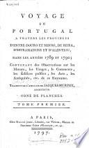 Voyage en Portugal à travers les provinces d'Entre-Douro et Minho, de Beira, d'Estremadure et d'Alenteju, dans les années 1789 et 1790