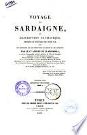 Voyage en Sardaigne, ou Description statistique, physique et politique de cette ile, avec des recherches sur ses productions naturelles et ses antiquites par Albert De La Marmora