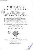 Voyage en Sibérie, fait par ordre du roi en 1761,... Enrichi de cartes géographiques, de plans,... Par M. l'abbé Chappe d'Auteroche,...