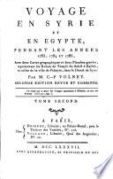 Voyage en Syrie et en Egypte, pendant les annees 1783-1785, avec deux cartes et deux planches ... 2. edition revue et corrigee