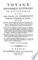 Voyage Historique, Litteraire Et Pittoresque Dans Les Isles Et Possessions Ci-Devant Venitiennes Du Levant (etc.)
