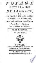 Voyage littér. de la Grèce, ou lettres sur les Grecs anc. et mod., avec un parallèle de leurs moeurs