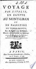 Voyage par l'Italie, en Égypte, au Mont Liban et en Palestine ou Terre Sainte