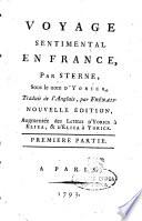 Voyage sentimental en France par Sterne, sous le nom d'Yorick, traduit de l'anglais, par Frenais. Premiere partie [-seconde]. -_A Paris, 1793