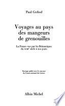 Voyages au pays des mangeurs de grenouilles
