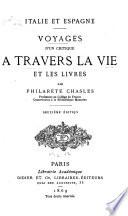 Voyages d'un critique à travers la vie et les libres: Italie et Espagne