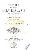 Voyages d'un critique à travers la vie et les livres: Italie et Espagne