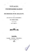 Voyages d'un gentilhomme irlandais a la recherche d'une religion avec des notes et des eclaircissemens par Thomas Moore