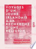 Voyages d'un jeune Irlandais à la recherche d'une religion