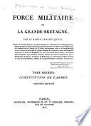 Voyages dans la Grande-Bretagne ...: Force militaire de la Grande-Bretagne. 2.éd., 1825. v.2. Force navale de la Grande-Bretagne. 2.éd., 1825. v.3. Force commerciale de la Grande-Bretagne, 1824