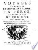 Voyages de Monsieur le Chevalier Chardin en Perse et autres lieux de l'Orient