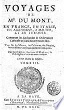 Voyages de Mr. Du Mont en France, en Italie, en Allemagne, a Malthe et en Turquie