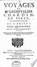 Voyages de Mr. le chevalier Chardin, en Perse, et autres lieux de l'Orient