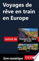 Voyages de rêve en train en Europe