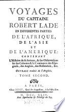 Voyages Du Capitaine Robert Lade En Differentes Parties De L'Afrique, De L'Asie Et De L'Amerique