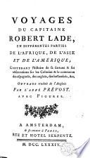 Voyages du capitaine Robert Lade, en différentes parties de l'Afrique, de l'Asie et de l'Amérique