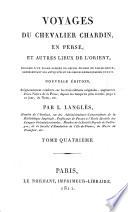 Voyages du chevalier Chardin en Perse, et autres lieux de l'Orient