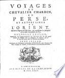 VOYAGES DU CHEVALIER CHARDIN, EN PERSE, ET AUTRES LIEUX DE L'ORIENT