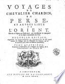 Voyages Du Chevalier Chardin, En Perse, Et Autres Lieux De L'Orient