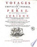 Voyages Du Chevalier Chardin, En Perse, Et Autres Lieux De L'Orient