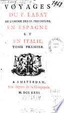 Voyages Du P. Labat De L'Ordre Des FF. Precheurs, En Espagne Et En Italie