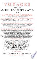 Voyages du sr. A. de La Motraye, en Europe, Asie & Afrique