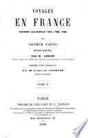 Voyages en France pendant les années 1787, 1788, 1789 ... Nouvelle traduction par M. Lesage ... précédée d'une introduction par M. L. de Lavergne