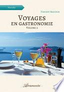 Voyages en gastronomie, volume 2
