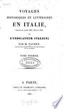 Voyages historiques et littéraires en Italie, pendant les années 1826, 1827 et 1828 ou L'indicateur italien