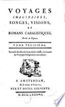 Voyages imaginaires, songes, visions, et romans cabalistiques. Ornés de figures. Tome premier [-trente-sixieme]