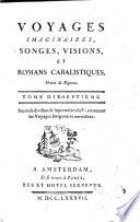 Voyages imaginaires, songes, visions, et romans cabalistiques. Ornés de figures. Tome premier [-trente-sixieme]