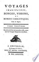 Voyages imaginaires, songes, visions, et romans cabalistiques. Ornés de figures. Tome premier [-trente-sixieme]