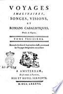 Voyages imaginaires, songes, visions, et romans cabalistiques. Ornés de figures. Tome premier [-trente-sixieme]