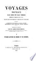 Voyages nouveaux par ner et par terre, effectués ou publiés de 1837 à 1847