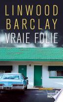 Vraie folie
