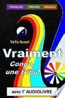 Vraiment : Congo, une tribu !