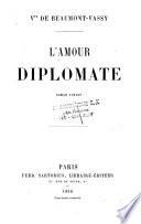 Vte de Beaumont-Vassy. L'amour diplomate