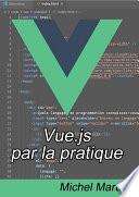 Vue.js 2 par la pratique