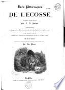 Vues pittoresques de l'Ecosse dessinées d'après nature par F.-A. Pernot...