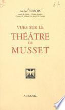 Vues sur le théâtre de Musset