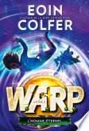 W.A.R.P. (Tome 3) - L'homme éternel