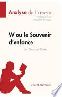 W ou le Souvenir d'enfance de Georges Perec (Analyse de l'oeuvre)