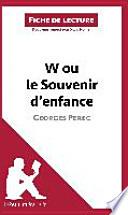 W ou le Souvenir d'enfance de Georges Perec (Fiche de lecture)
