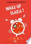 Wake up Clara