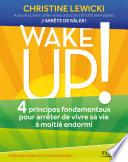 Wake up !