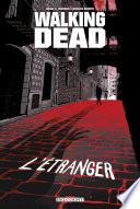Walking Dead - L'Etranger et Le Retour de Negan