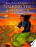 Walking the Twilight II
