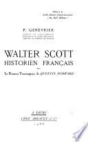 Walter Scott, historien français, ou, Le roman tourangeau de Quentin Durward