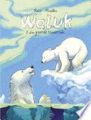 Waluk - Tome 1 - La Grande Traversée